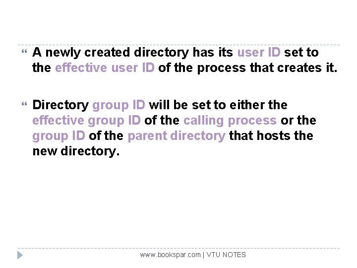  A newly created directory has its user ID set to the effective user