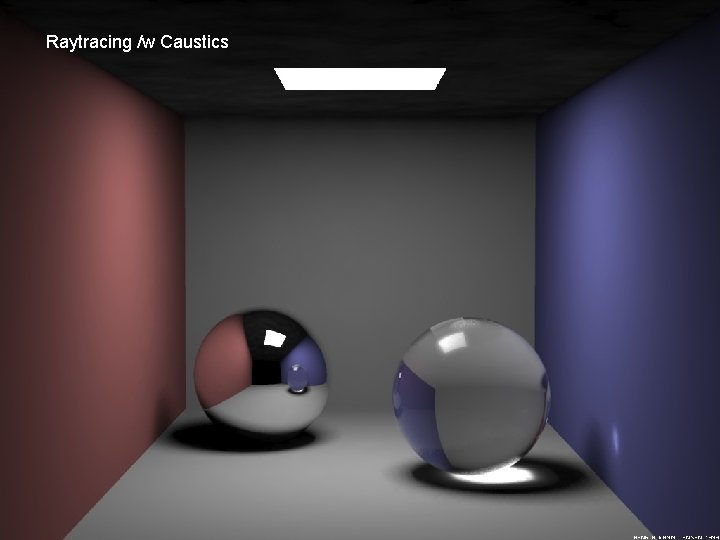 Raytracing /w Caustics 