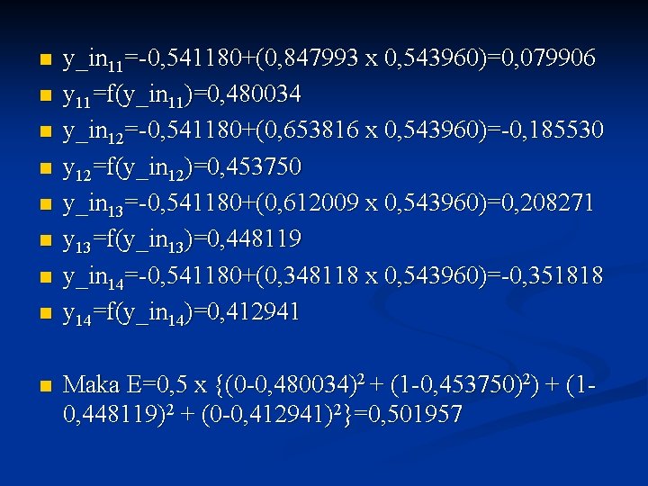 n n n n n y_in 11=-0, 541180+(0, 847993 x 0, 543960)=0, 079906 y