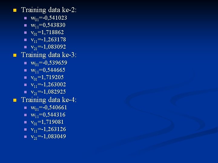 n Training data ke-2: n n n Training data ke-3: n n n w