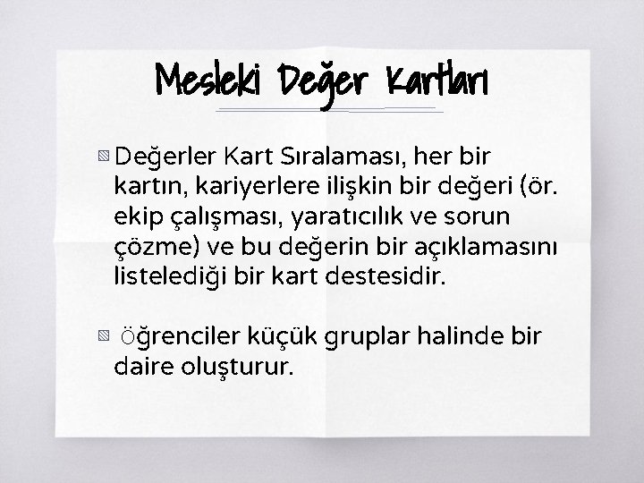 Mesleki Değer Kartları ▧ Değerler Kart Sıralaması, her bir kartın, kariyerlere ilişkin bir değeri