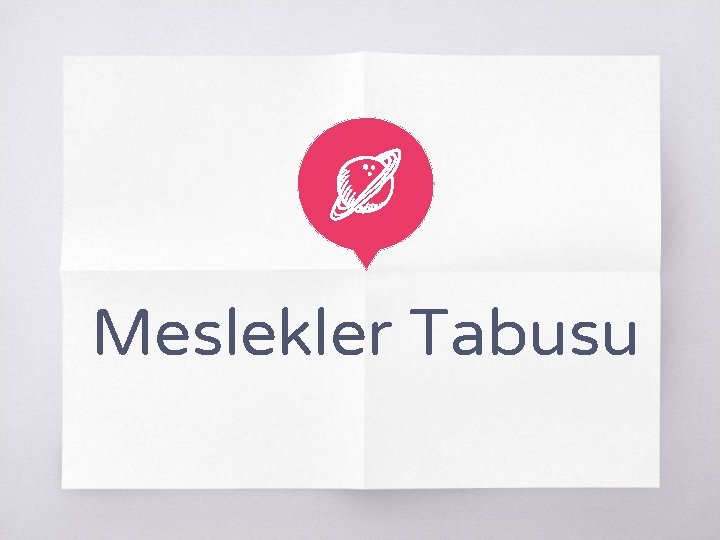 Meslekler Tabusu 