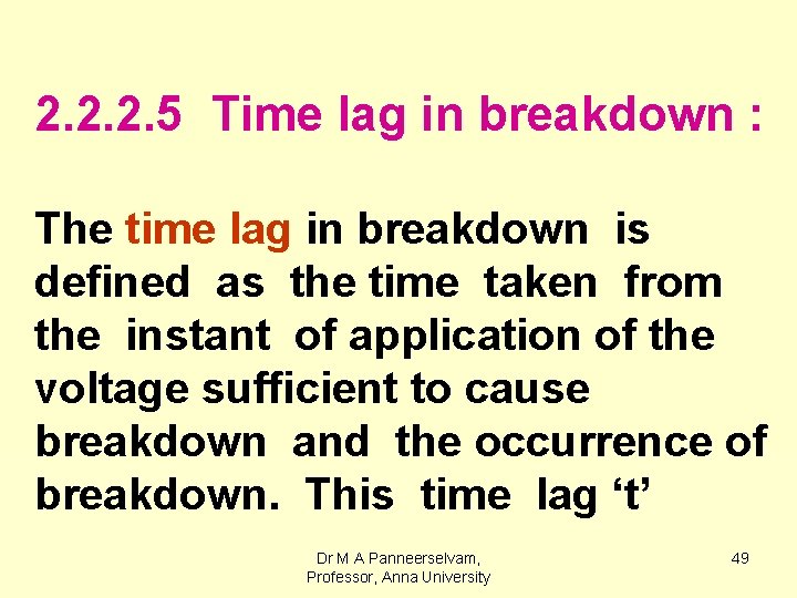 2. 2. 2. 5 Time lag in breakdown : The time lag in breakdown