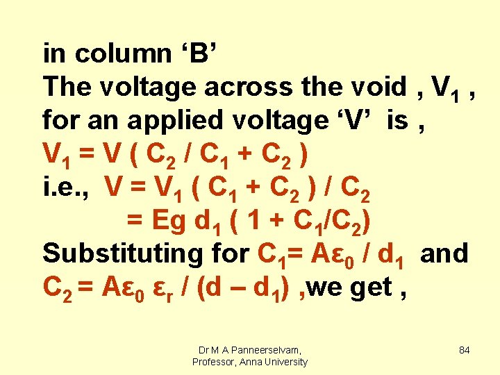 in column ‘B’ The voltage across the void , V 1 , for an