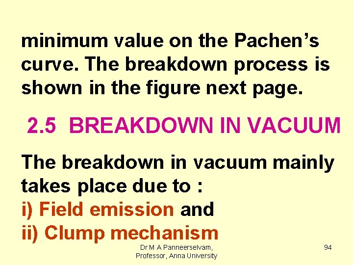 minimum value on the Pachen’s curve. The breakdown process is shown in the figure