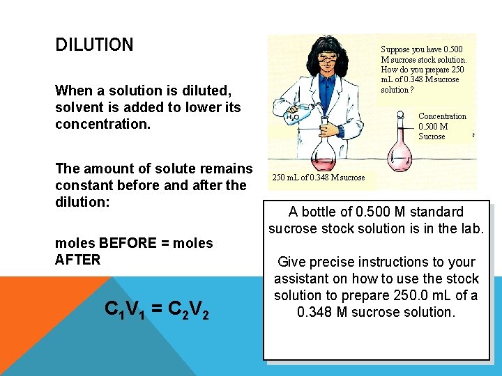 DILUTION Suppose you have 0. 500 M sucrose stock solution. How do you prepare