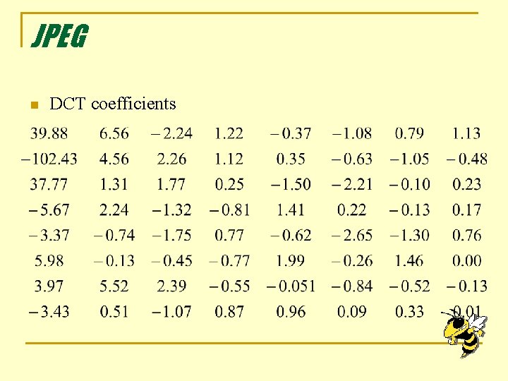 JPEG n DCT coefficients JPEG n DCT coefficients