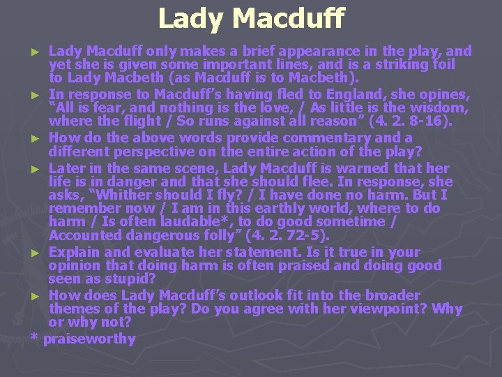 Lady Macduff only makes a brief appearance in the play, and yet she is