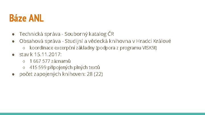 Báze ANL ● Technická správa - Souborný katalog ČR ● Obsahová správa - Studijní