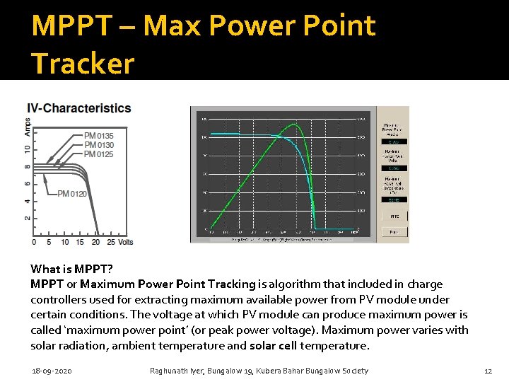 MPPT – Max Power Point Tracker What is MPPT? MPPT or Maximum Power Point