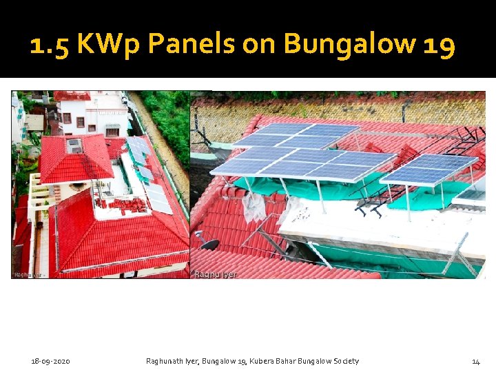 1. 5 KWp Panels on Bungalow 19 18 -09 -2020 Raghunath Iyer, Bungalow 19,
