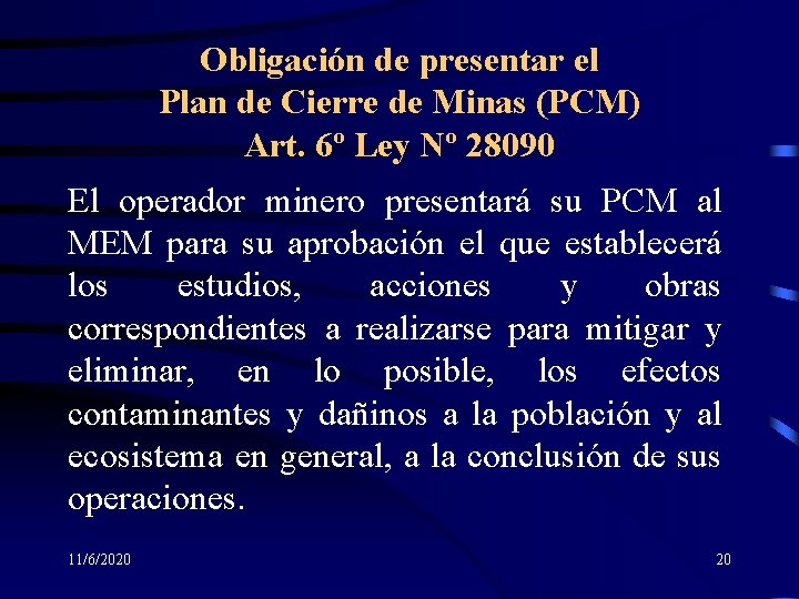 Obligación de presentar el Plan de Cierre de Minas (PCM) Art. 6º Ley Nº