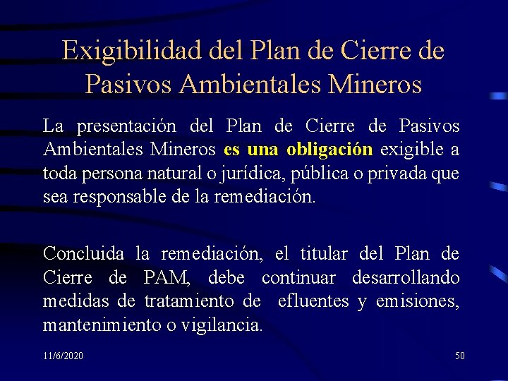 Exigibilidad del Plan de Cierre de Pasivos Ambientales Mineros La presentación del Plan de