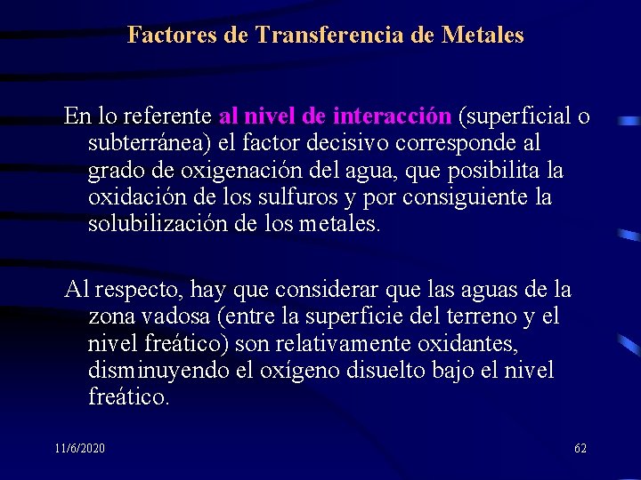 Factores de Transferencia de Metales En lo referente al nivel de interacción (superficial o