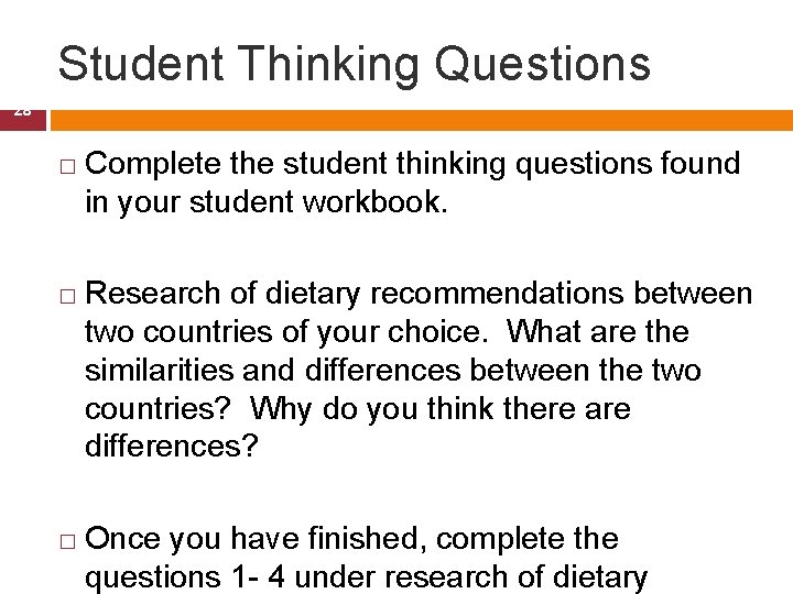Student Thinking Questions 28 � � � Complete the student thinking questions found in