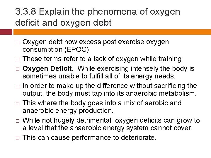 3. 3. 8 Explain the phenomena of oxygen deficit and oxygen debt � �
