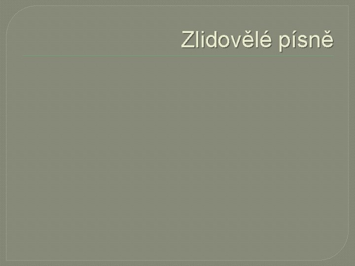 Zlidovělé písně 