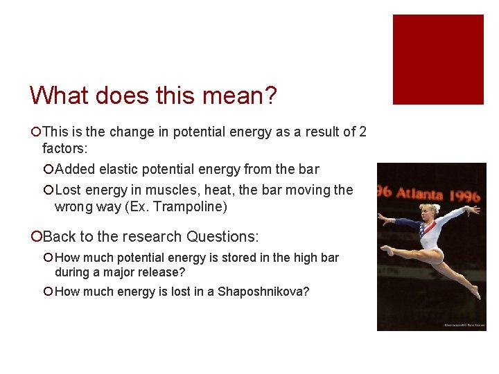 What does this mean? ¡This is the change in potential energy as a result