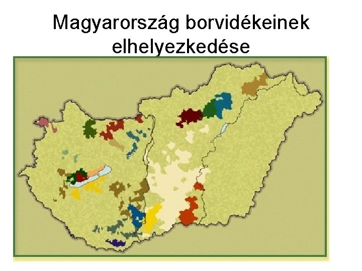 Magyarország borvidékeinek elhelyezkedése 