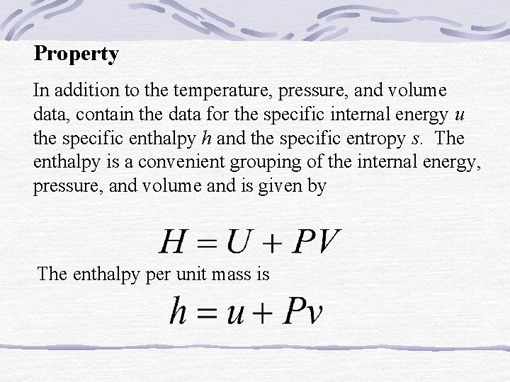 Property In addition to the temperature, pressure, and volume data, contain the data for