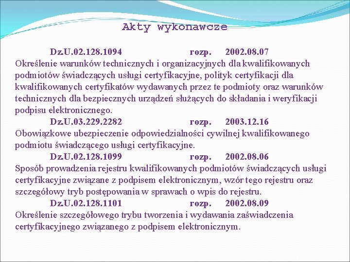 Akty wykonawcze Dz. U. 02. 128. 1094 rozp. 2002. 08. 07 Określenie warunków technicznych