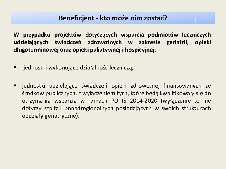 Beneficjent - kto może nim zostać? W przypadku projektów dotyczących wsparcia podmiotów leczniczych udzielających