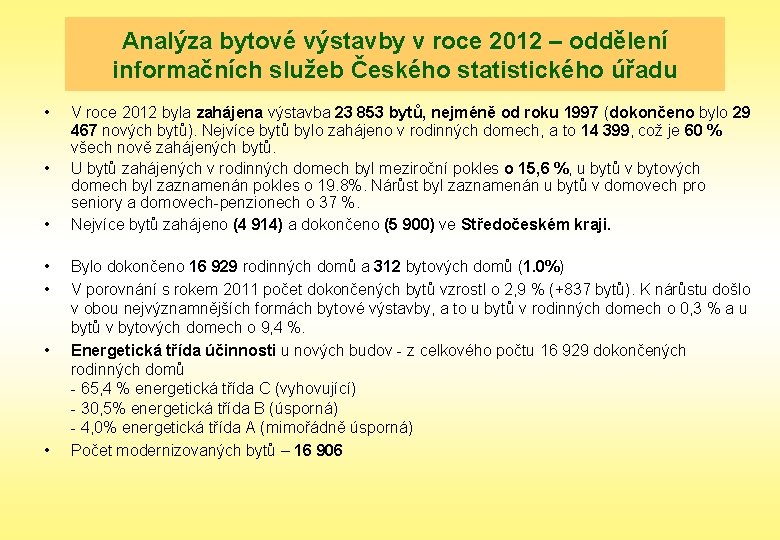 Analýza bytové výstavby v roce 2012 – oddělení informačních služeb Českého statistického úřadu •