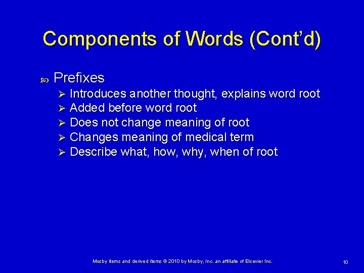 Components of Words (Cont’d) Prefixes Ø Ø Ø Introduces another thought, explains word root