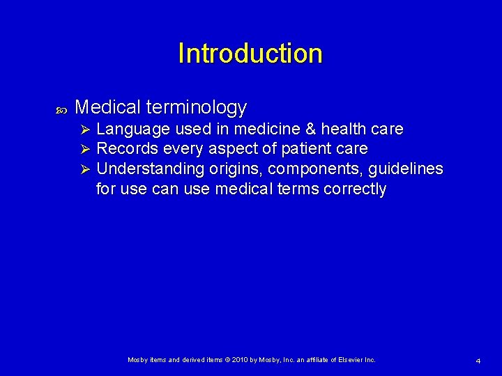 Introduction Medical terminology Ø Ø Ø Language used in medicine & health care Records