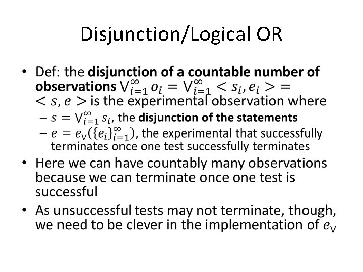 Disjunction/Logical OR • 