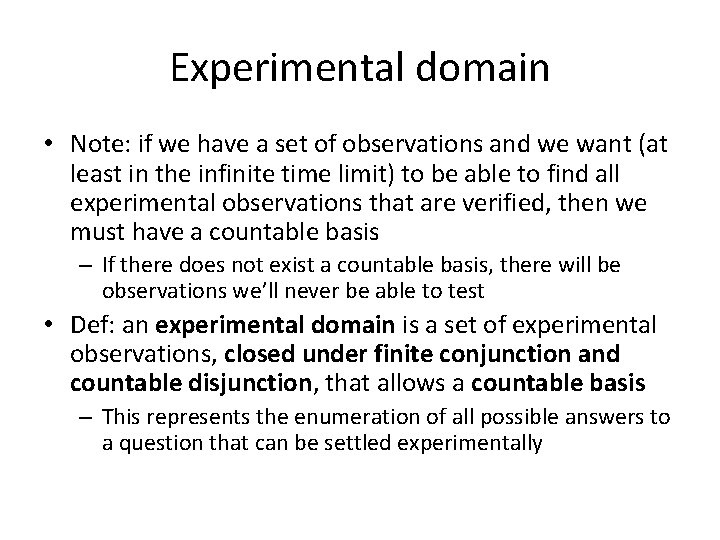Experimental domain • Note: if we have a set of observations and we want
