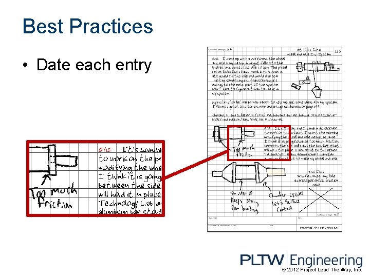 Best Practices • Date each entry © 2012 Project Lead The Way, Inc. 