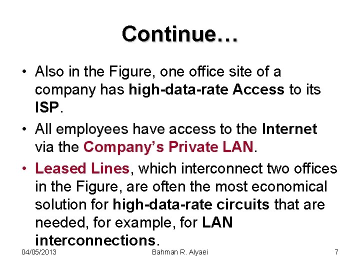 Continue… • Also in the Figure, one office site of a company has high-data-rate