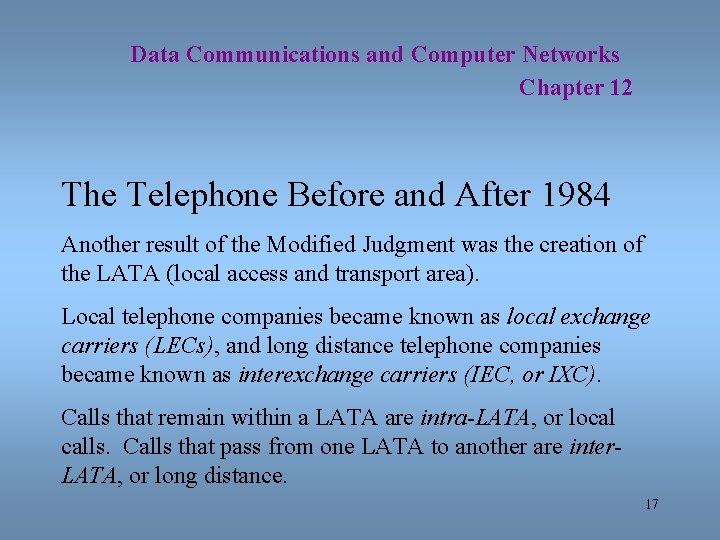 Data Communications and Computer Networks Chapter 12 The Telephone Before and After 1984 Another