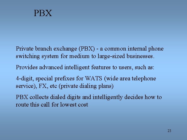 PBX Private branch exchange (PBX) - a common internal phone switching system for medium