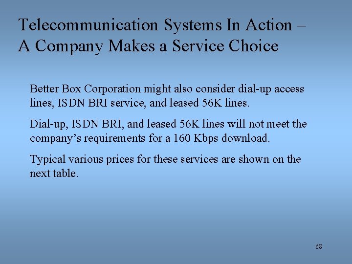Telecommunication Systems In Action – A Company Makes a Service Choice Better Box Corporation