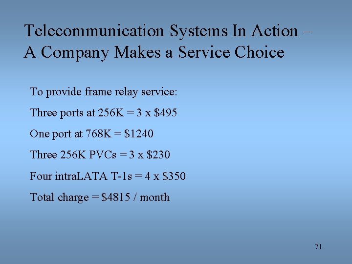 Telecommunication Systems In Action – A Company Makes a Service Choice To provide frame