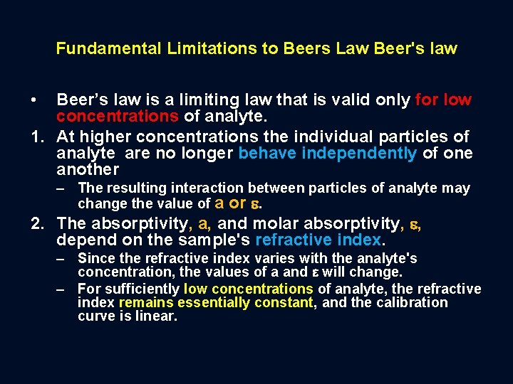 Fundamental Limitations to Beers Law Beer's law • Beer’s law is a limiting law