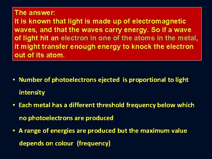 The answer: It is known that light is made up of electromagnetic waves, and