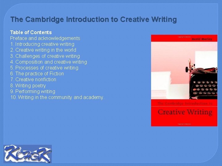 The Cambridge Introduction to Creative Writing Table of Contents Preface and acknowledgements 1. Introducing