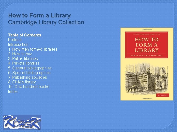 How to Form a Library Cambridge Library Collection Table of Contents Preface Introduction 1.