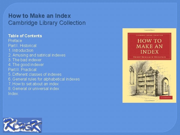 How to Make an Index Cambridge Library Collection Table of Contents Preface Part I.