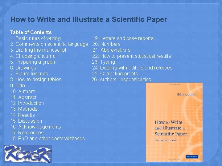 How to Write and Illustrate a Scientific Paper Table of Contents 1. Basic rules