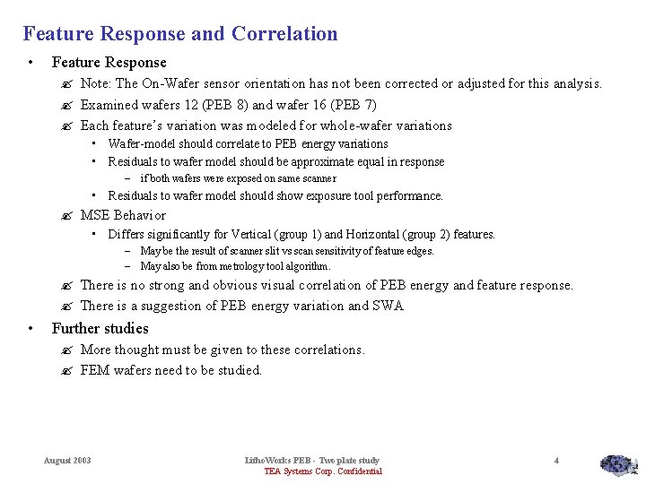 Feature Response and Correlation • Feature Response ? Note: The On-Wafer sensor orientation has