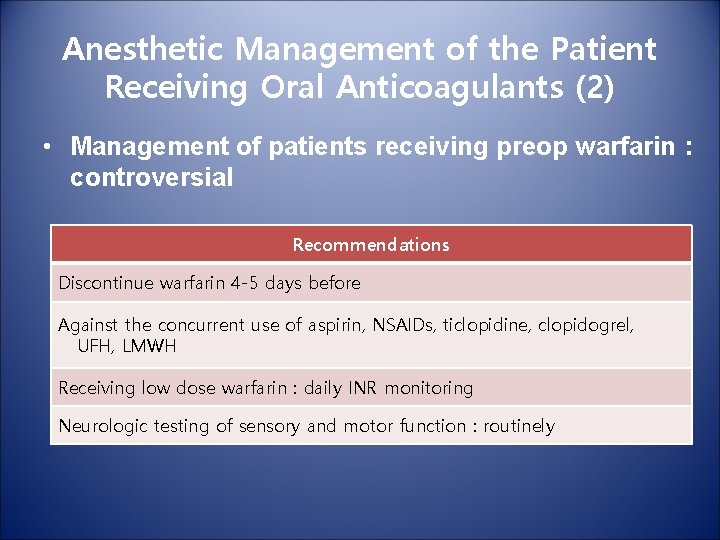 Anesthetic Management of the Patient Receiving Oral Anticoagulants (2) • Management of patients receiving