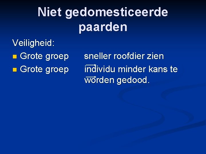 Niet gedomesticeerde paarden Veiligheid: n Grote groep sneller roofdier zien individu minder kans te