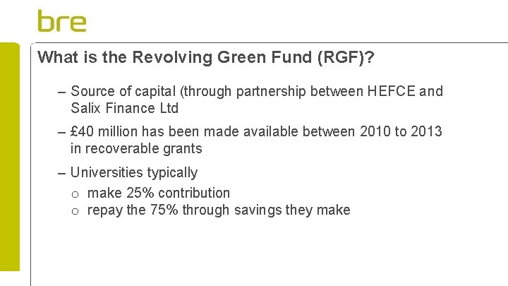 What is the Revolving Green Fund (RGF)? – Source of capital (through partnership between