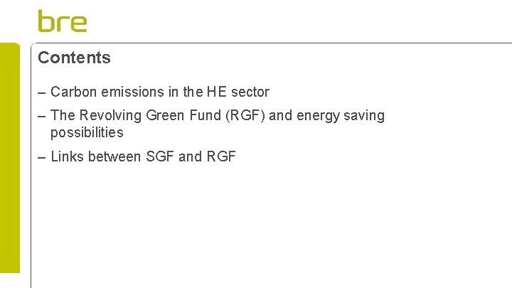 Contents – Carbon emissions in the HE sector – The Revolving Green Fund (RGF)