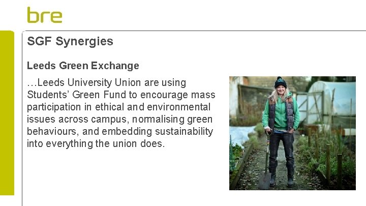 SGF Synergies Leeds Green Exchange …Leeds University Union are using Students’ Green Fund to