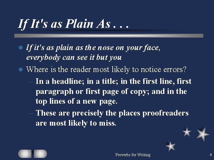 If It's as Plain As. . . If it's as plain as the nose